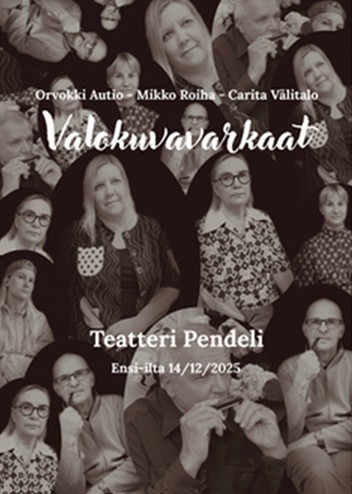 Juliste mustavalkoisista muotokuvista koostuvasta kollaasista, jossa on useita eri-ikäisiä ihmisiä katsomassa kameraan. Yläosassa nimet Orvokki Autio, Mikko Roihan ja Carita Vaitalo. Keskellä suuri teksti “Valokuvavarkaat”. Alaosassa teksti “Teatteri Pendeli” sekä ensi-ilta 14.12.2025.